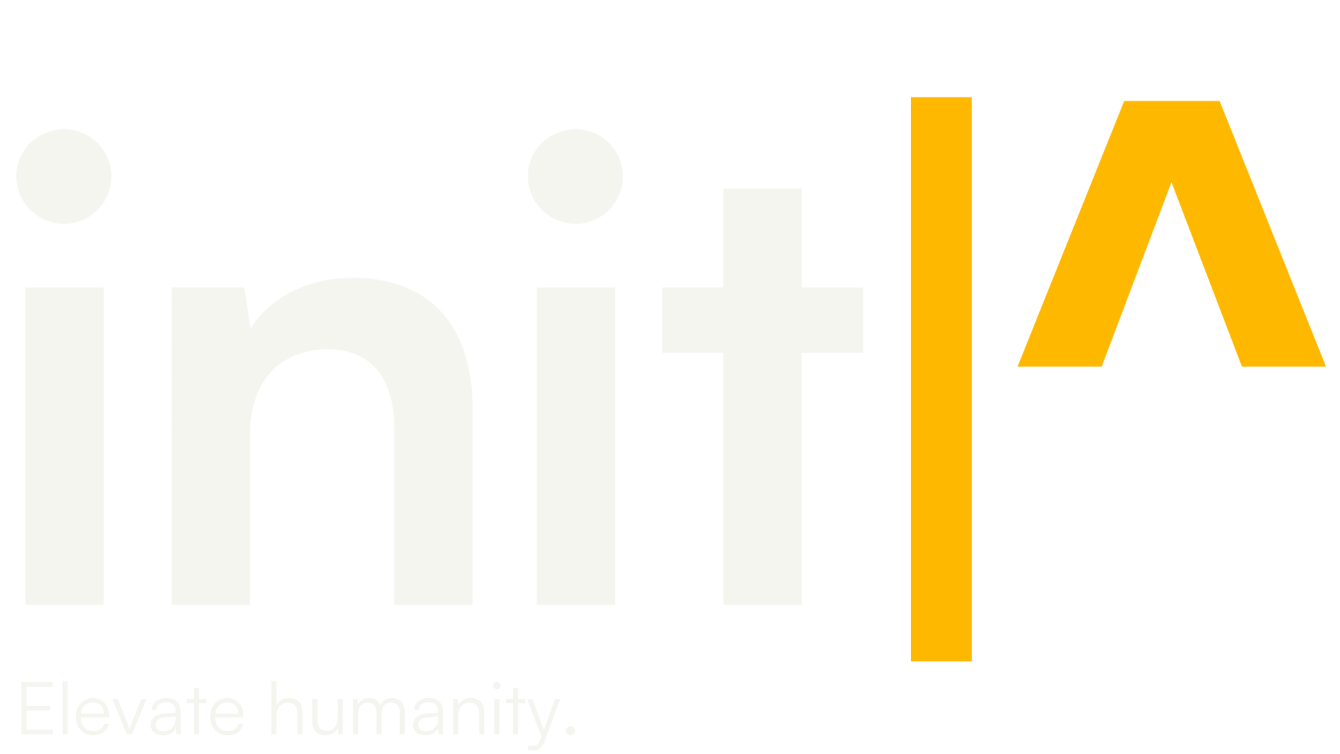 initIA - Elevate humanity